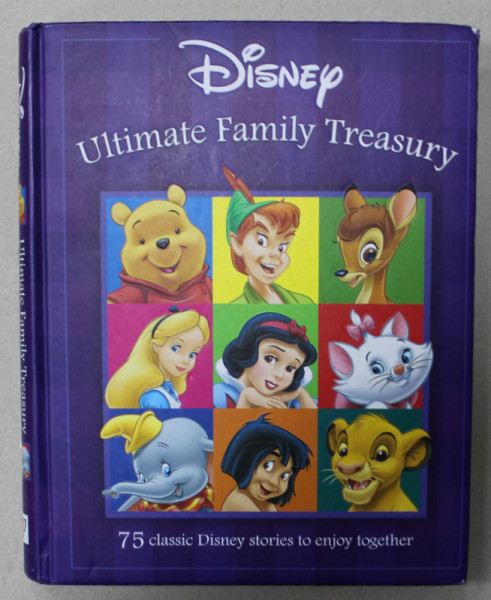 DISNEY ULTIMATE FAMILY TREASURY , 75 CLASSIC DISNEY STORIES TO ENJOY TOGHETER , 2006