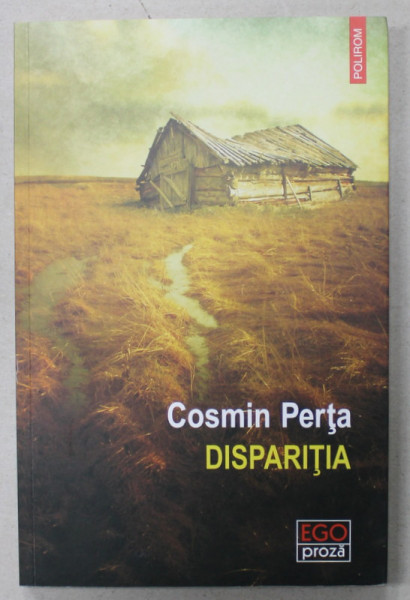 DISPARITIA , roman de COSMIN PERTA , 2021 , DEDICATIE  *