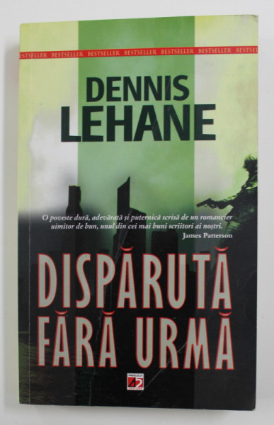 DISPARUTA FARA URMA de DENNIS LEHANE , 2011