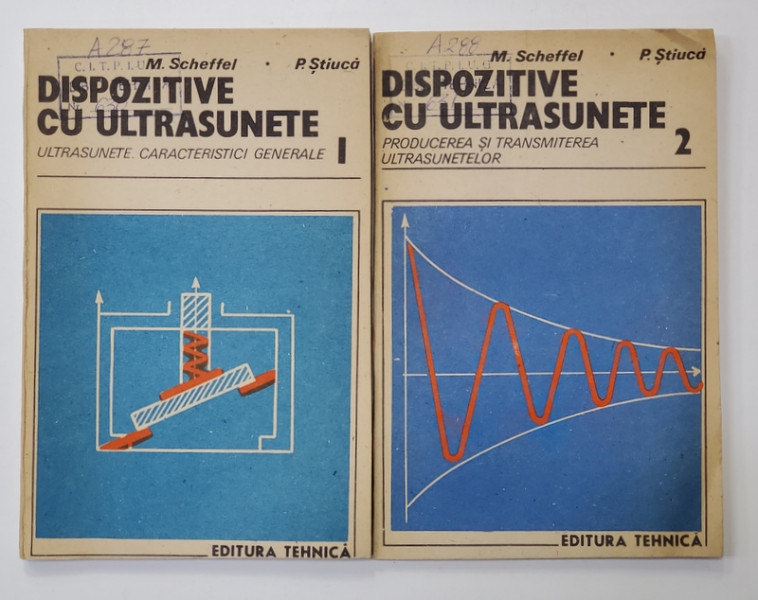 DISPOZITIVE CU ULTRASUNETE de M. SCHEFFEL si P. STIUCA , VOLUMELE I - II , 1989