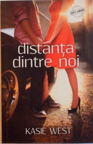 DISTANTA DINTRE NOI de KASIE WEST, 2013