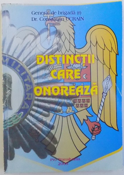 DISTINCTII CARE ONOREAZA de GENERAL DE BRIGADA (r)  CONSTANTIN UCRAIN , 2005