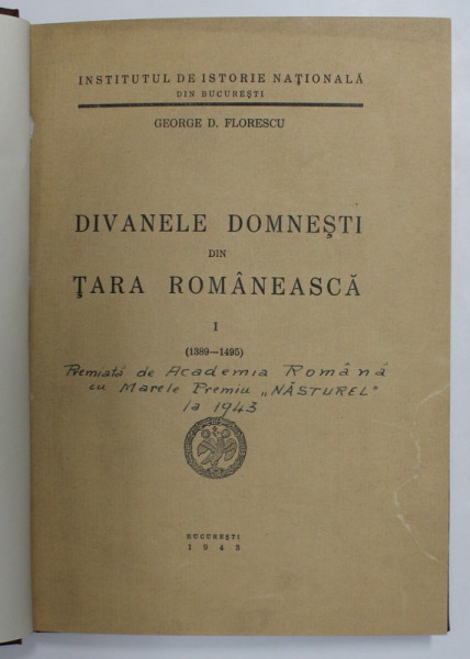 DIVANELE DOMNESTI DIN TARA ROMANEASCA  - VOL. I -1943