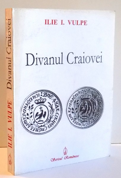 DIVANUL CRAIOVEI de ILIE I. VULPE , 2002 , DEDICATIE*