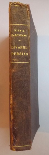 DIVANUL PERSIAN. POVESTIRE ORIENTALA de MIHAIL SADOVEANU, DESENURI DE  PICTORUL AUREL BORDENACHE 1940, DEDICATIE*