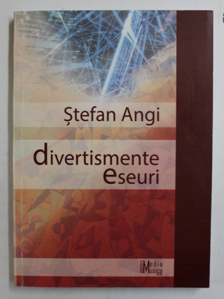 DIVERTISMENTE , ESEURI de STEFAN ANGI , 2018 , DEDICATIE*