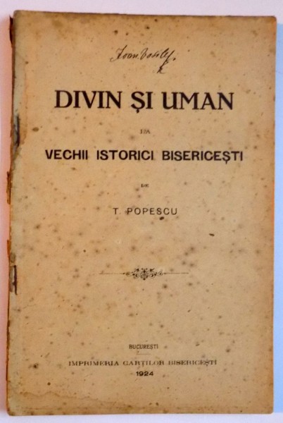 DIVIN SI UMAN LA VECHII ISTORICI BISERICESTI , 1924