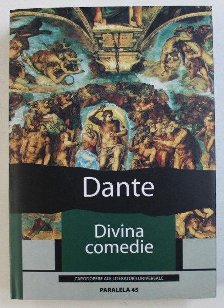 DIVINA COMEDIE de DANTE ALIGHIERI , EDITIA A IV- A , REV , 2005