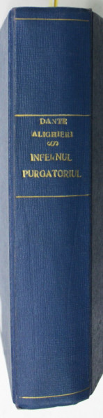 DIVINA COMEDIE de DANTE , INFERNUL si PURGATORIUL , COLIGAT , traducere de IOAN A. TUNDREA , gravuri de MAC CONSTANTINESCU , EDITIE INTERBELICA