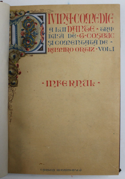 DIVINA COMEDIE de DANTE , traducere de GEORGE COSBUC , editie ingrijita de RAMIRO ORTIZ , 1933