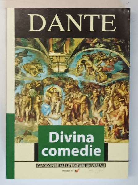 DIVINA COMEDIE , EDITIA A VI - A de DANTE ALIGHIERI , 2006