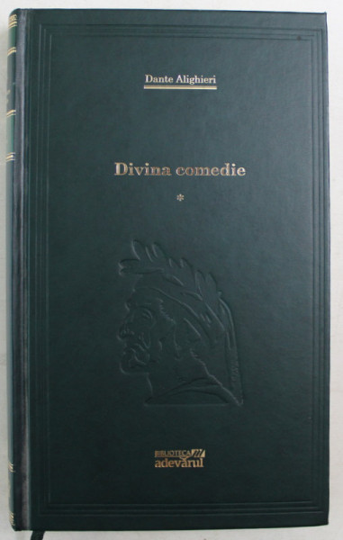 DIVINA COMEDIE , VOLUMUL I de DANTE ALIGHIERI , 2010