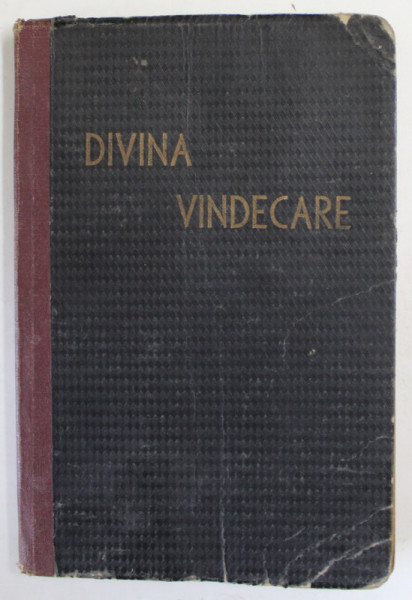 DIVINA VINDECARE de E. G. WHITE , EDITIE INTERBELICA