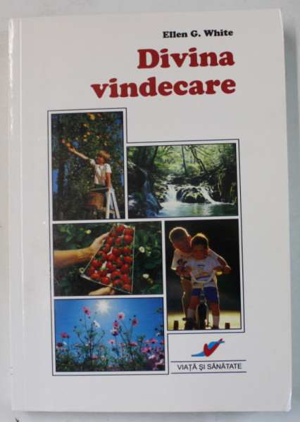 DIVINA VINDECARE de ELLEN G. WHITE , 2010