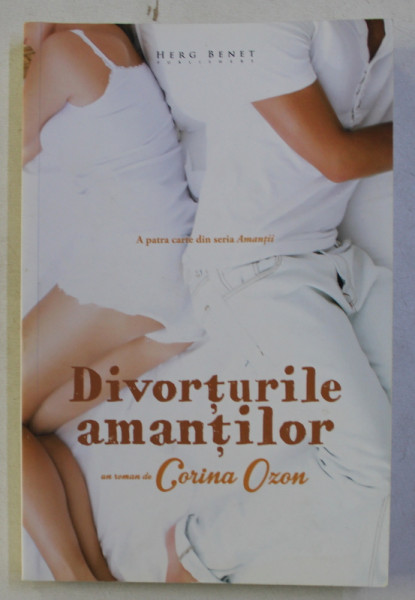 DIVORTURILE AMANTILOR - un roman de CORINA OZON , 2017