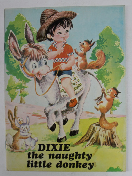 DIXIE THE  NAUGHTY  LITTLE DONKEY , ANII '70