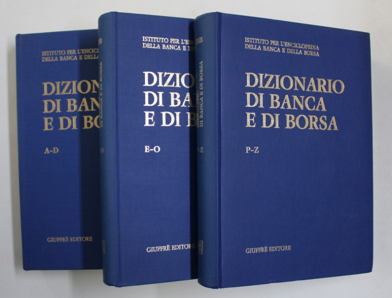DIZIONARIO DI BANCA E DI BORSA , VOLUMELE I - III , 1979 - 1981 , TEXT IN LIMB ITALIANA
