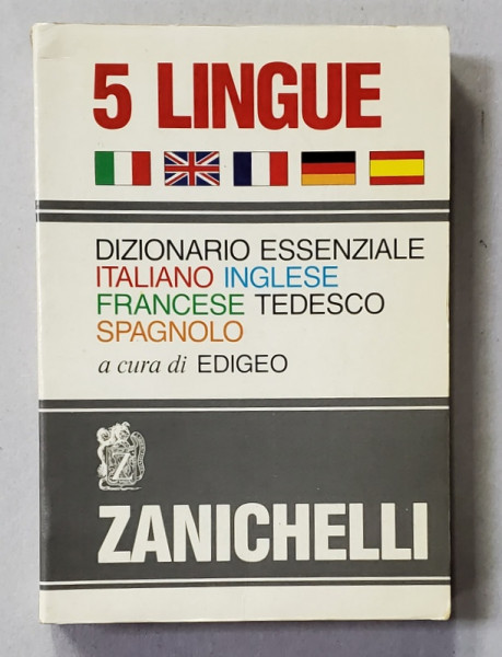 DIZIONARIO ESSENZIALE ITALIANO , INGLESE , FRANCESE , TEDESCO , SPAGNOLO , a cura di EDIGEO , 1990