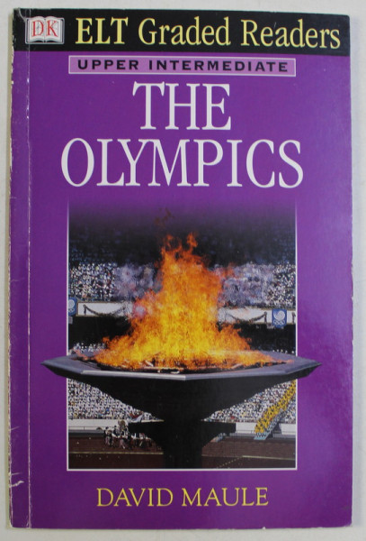 DK , ELT GRADED READERS , UPPER INTERMEDIATE , THE OLYMPICS by DAVID MAULE , 2000