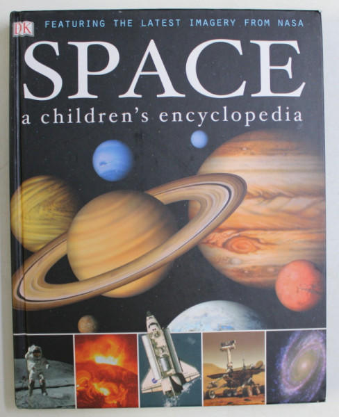 DK , FEATURING THE LATEST IMAGERY FROM NASA , SPACE , A CHILDREN ' S ENCYCLOPEDIA , 2010