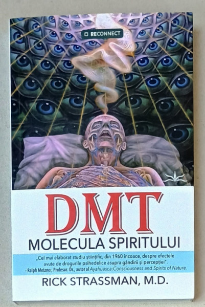 DMT MOLECULA SPIRITULUI de RICK STRASSMAN , 2024