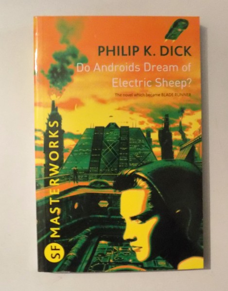 DO ANDROIDS DREAM OF ELECTRIC SHEEP? by PHILIP K. DICK , 2010