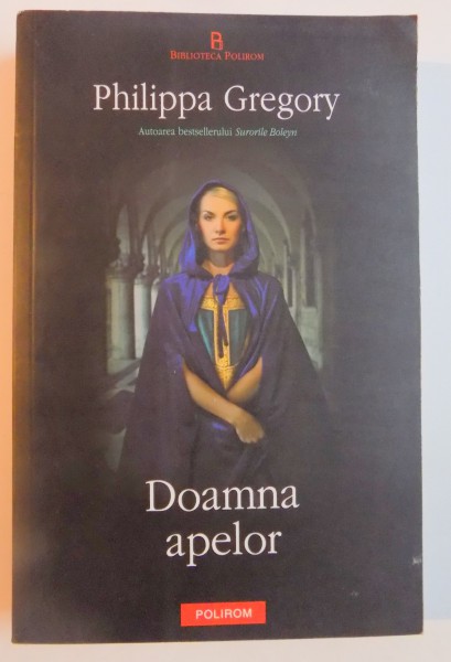 DOAMNA APELOR de PHILIPPA GREGORY , 2012