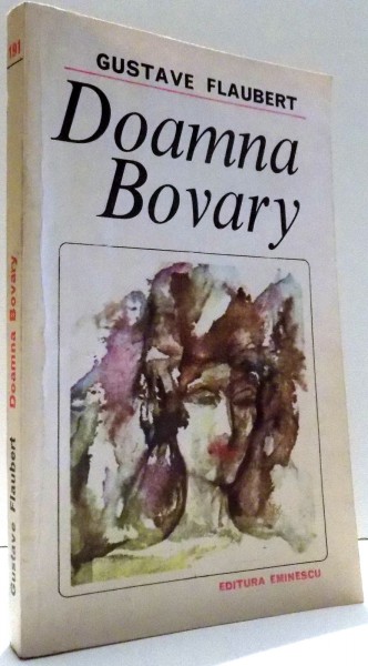 DOAMNA BOVARY de GUSTAVE FLAUBERT , 1982