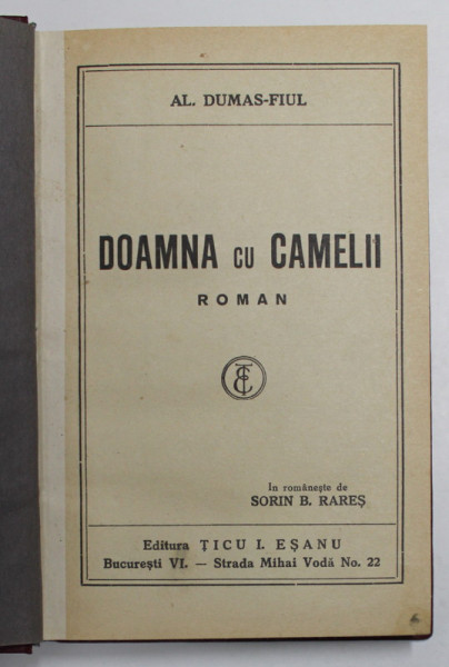 DOAMNA CU CAMELII - roman de AL. DUMAS - FIUL , EDITIE INTERBELICA