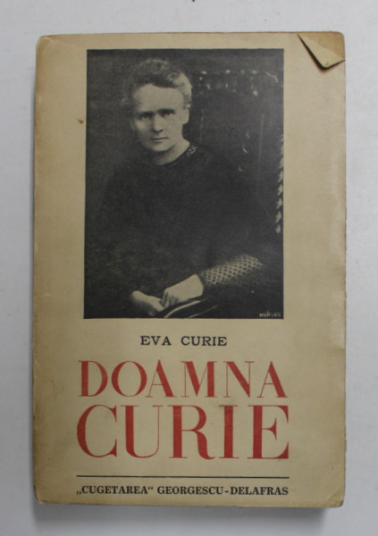 DOAMNA CURIE de EVA CURIE , 1940 *PREZINTA HALOURI DE APA