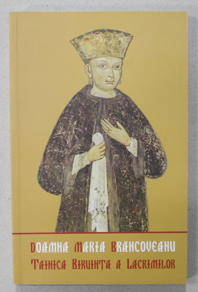 DOAMNA MARIA BRANCOVEANU , TAINICA BIRUINTA A LACRIMILOR , 2008