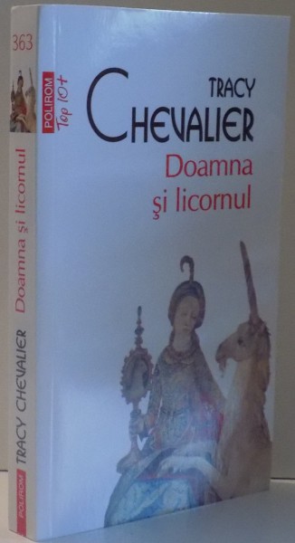 DOAMNA SI LICORNUL de TRACY CHEVALIER , 2017