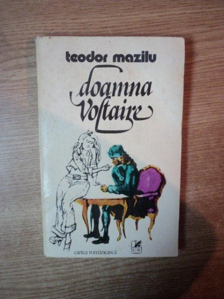 DOAMNA VOLTAIRE de TEODOR MAZILU