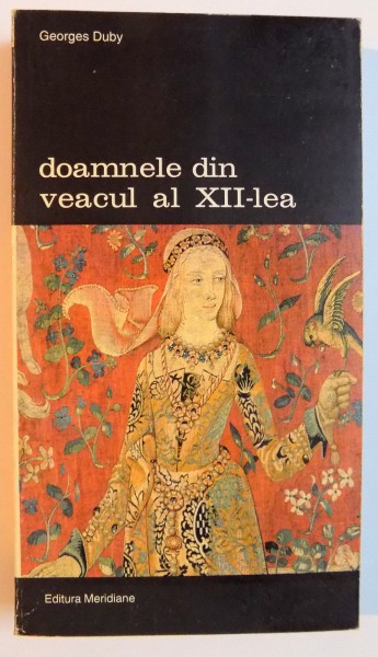 DOAMNELE DIN VEACUL AL XII LEA de GEORGES DUBY , 2000