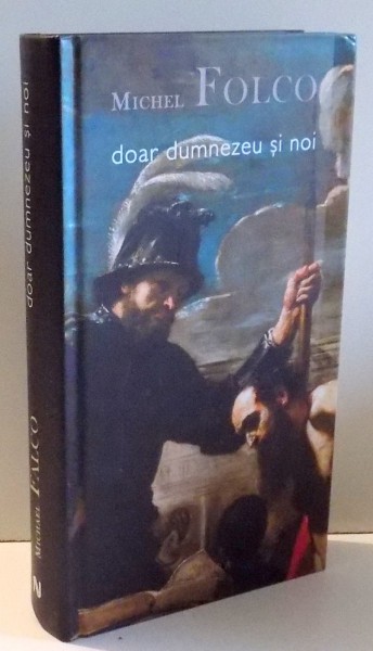 DOAR DUMNEZEU SI NOI de MICHEL FOLCO , 2011