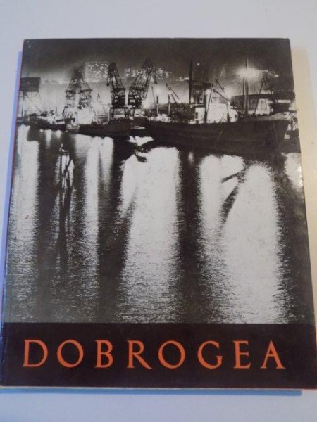 DOBROGEA , PREFATA de GEO BOGZA , 1964