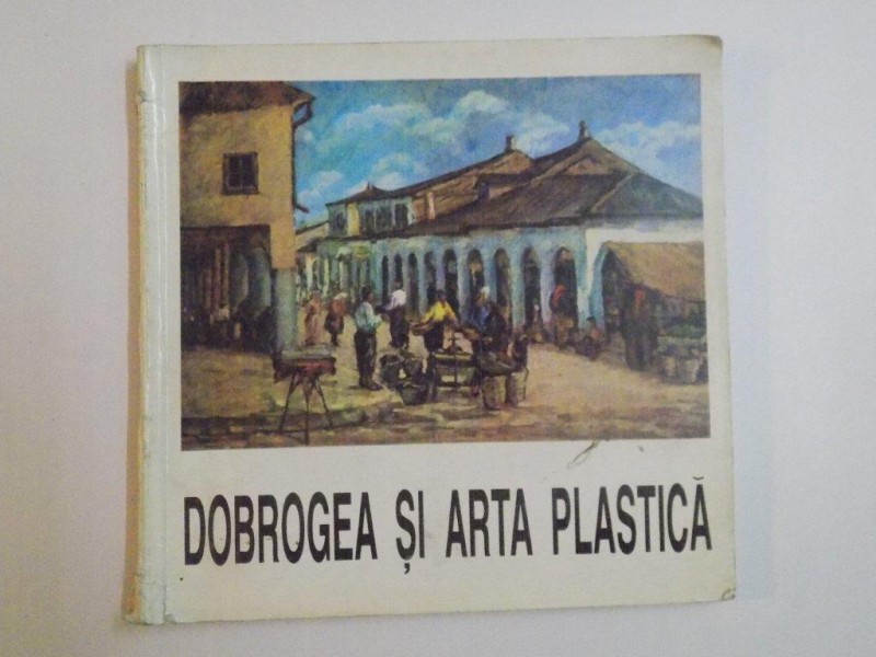 DOBROGEA SI ARTA PLASTICA , TULCEA 1993
