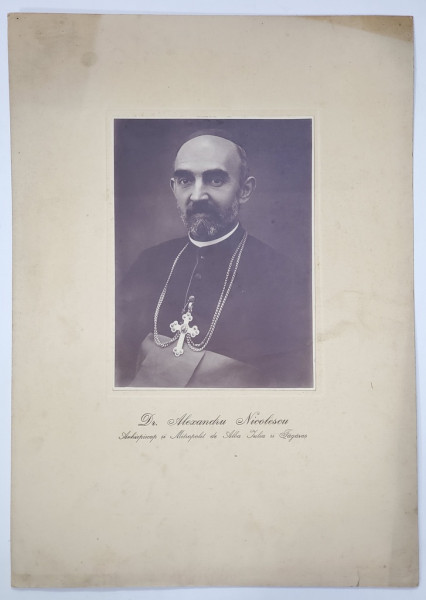 DOCTOR ALEXANDRU NICOLESCU , ARHIEPISCOP SI MITROPOLIT GRECO -  CATOLIC  DE ALBA IULIA SI FAGARAS ( 1882 - 1941 )  , FOTOGRAFIE PORTRET , PERIOADA INTERBELICA