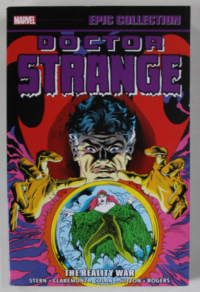 DOCTOR STRANGE , EPIC COLLECTION , MARVEL , THE REALITY WAR by STERN ...ROGERS , VOLUME 5 ; 1978-1982 , APARUTA  IN 2021 , BENZI DESENATE