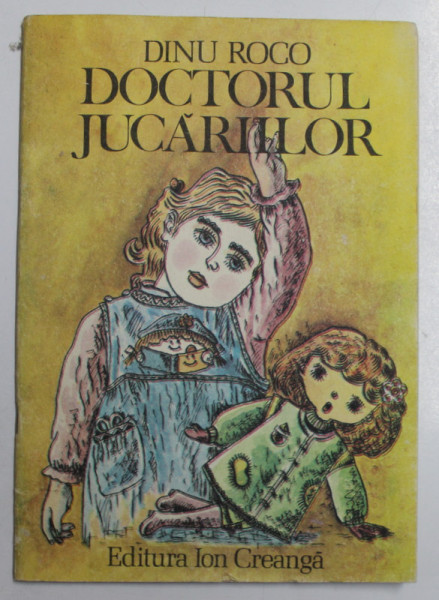 DOCTORUL JUCARIILOR de DINU ROCO , ilustratii de SABIN STEFANUTA , 1985 , PREZINTA HALOURI DE APA