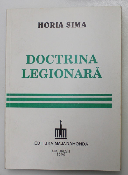 DOCTRINA LEGIONARA EDITIA A II-A de HORIA SIMA , 1995,