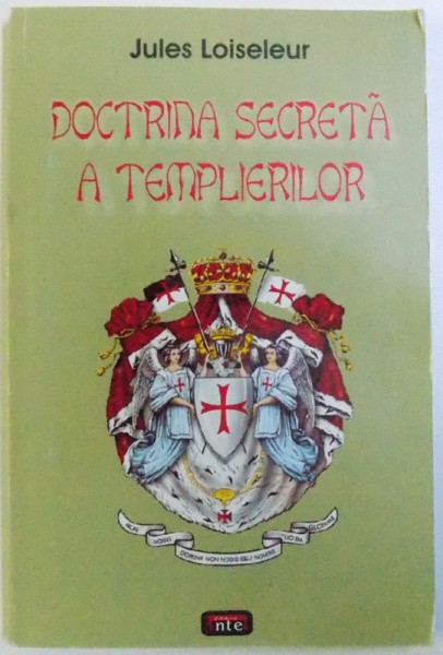 DOCTRINA SECRETA A TEMPLIERILOR de JULES LOISELEUR