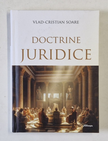 DOCTRINE JURIDICE de VLAD - CRISTIAN SOARE , 2024 , PREZINTA INSEMNARI SI SUBLINIERI *