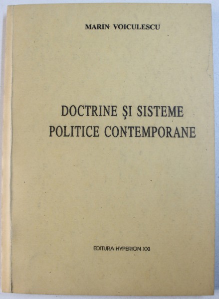 DOCTRINE SI SISTEME POLITICE CONTEMPORANE de MARIN VOICULESCU , 1993 , DEDICATIE*