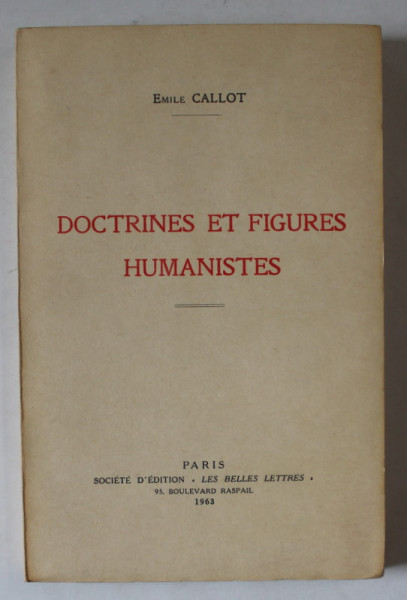 DOCTRINES ET FIGURES HUMANISTES par EMILLE CALLOT , 1963