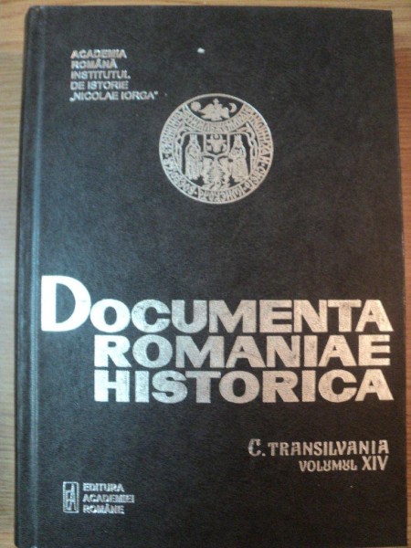 DOCUMENTA ROMANIAE HISTORICA C. TRANSILVANIA VOL XIV (1371-1375) de AUREL RADUTIU ... LIDIA GROSS , 2002