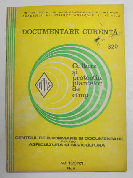 DOCUMENTARE CURENTA - CULTURA SI PROTECTIA PLANTELOR DE CAMP , VOLUMUL III , NR. 11 , 1971