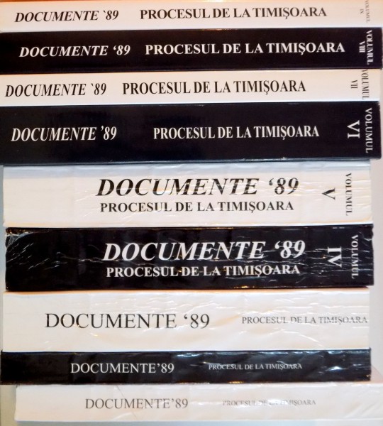 DOCUMENTE `89, PROCESUL DE LA TIMISOARA, VOL. I - II - III - IV - V - VI - VII - VIII - IX, EDITIE INGRIJITA de MIODRAG MILIN, 2004