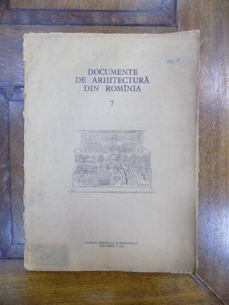 DOCUMENTE DE ARHITECTURA DIN ROMANIA, NR. 7, BUCURESTI 1962