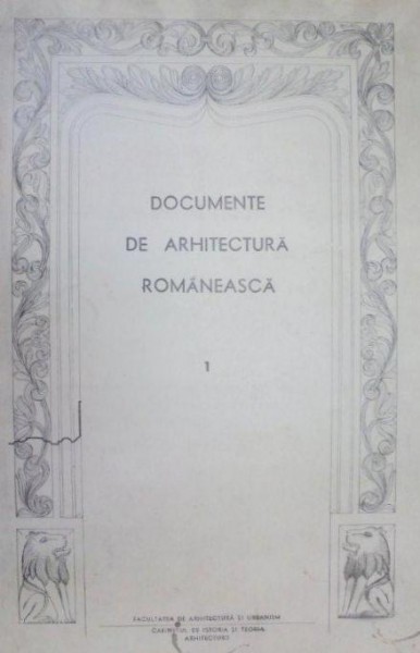 DOCUMENTE DE ARHITECTURA ROMANEASCA  NR. 1  1952